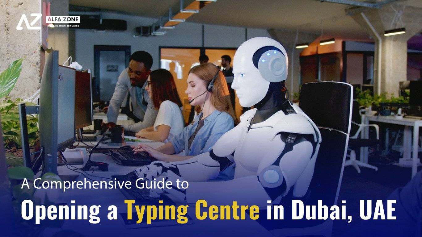 Opening a Typing Centre in Dubai