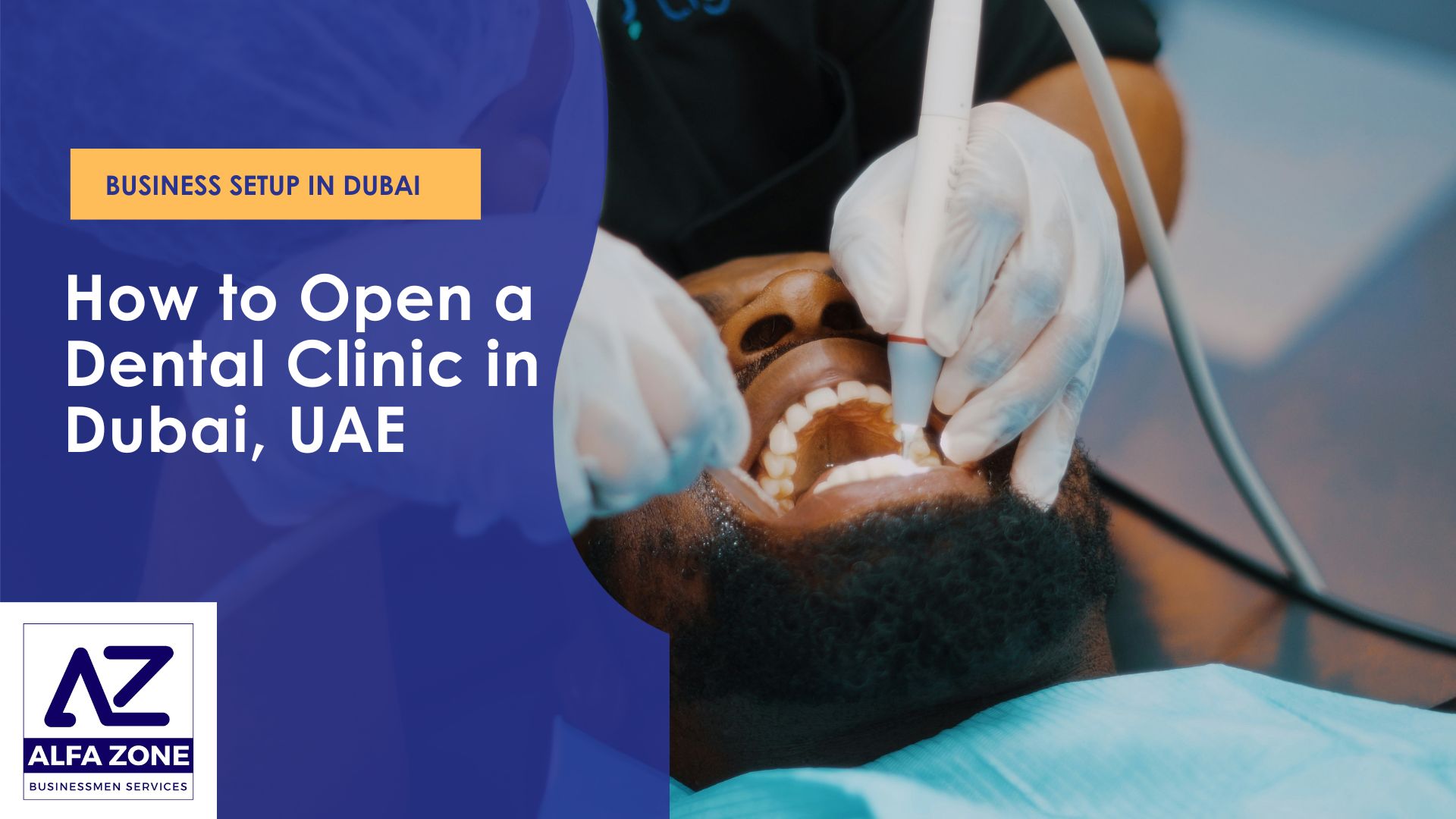 How to Open a Dental Clinic in Dubai in 2024