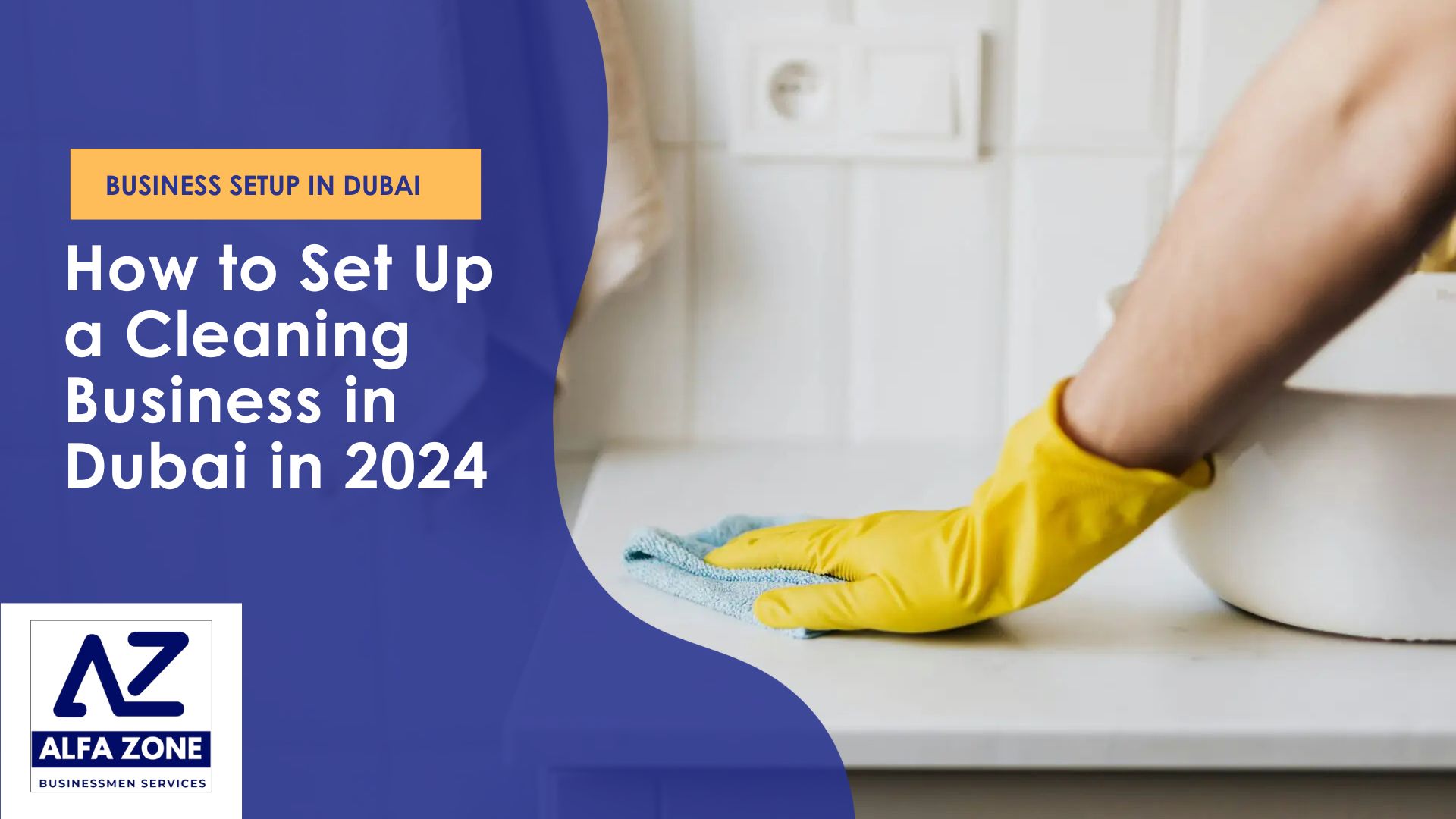 How to Set Up a Cleaning Business in Dubai in 2024