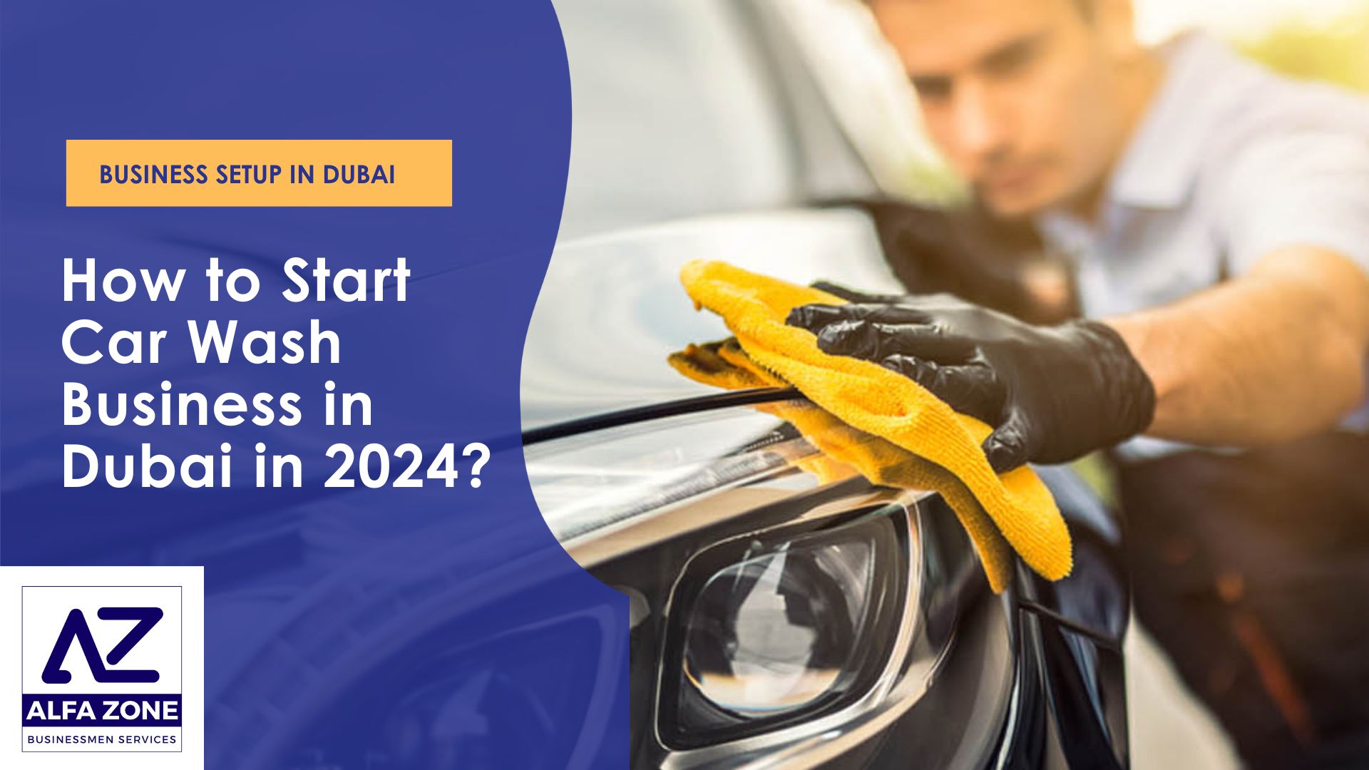 How to Start Car Wash Business in Dubai UAE 2024