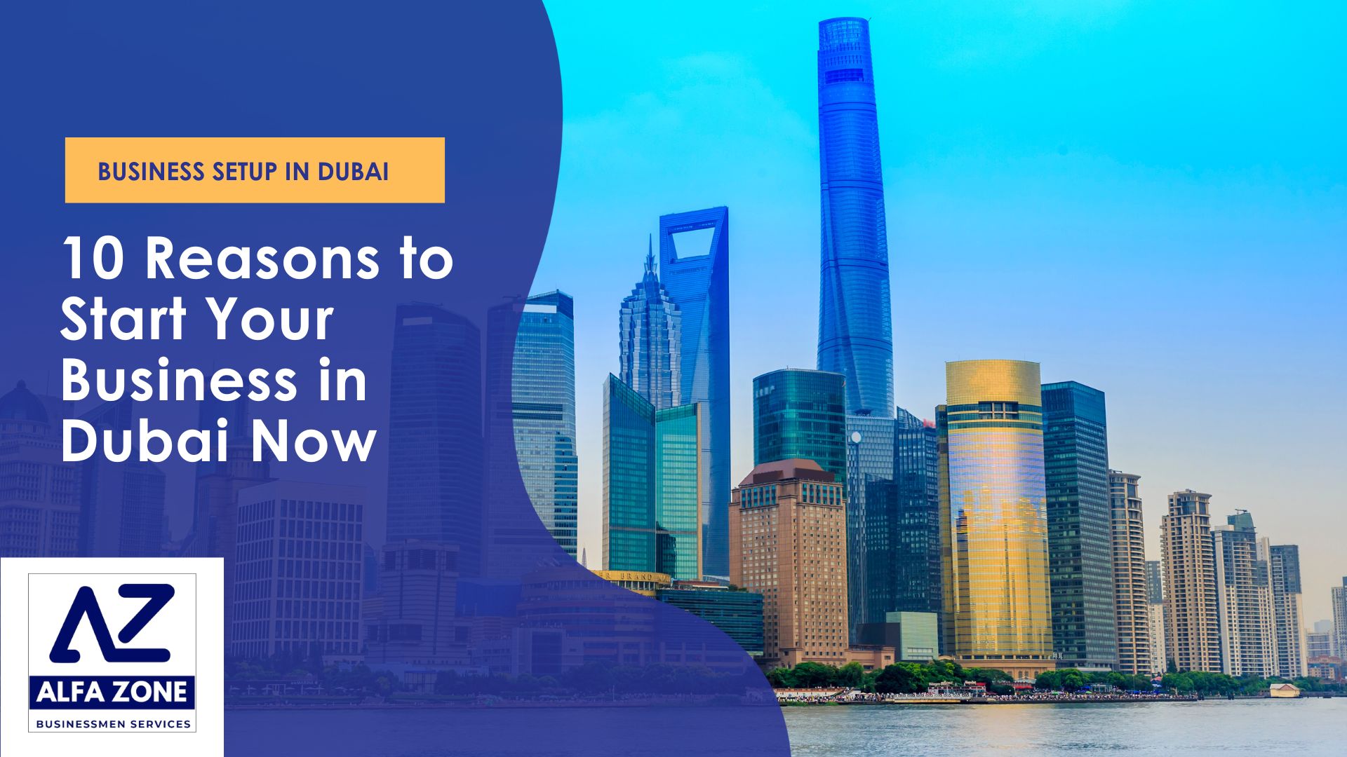 Top 10 Reasons to Start Your Business in Dubai Now