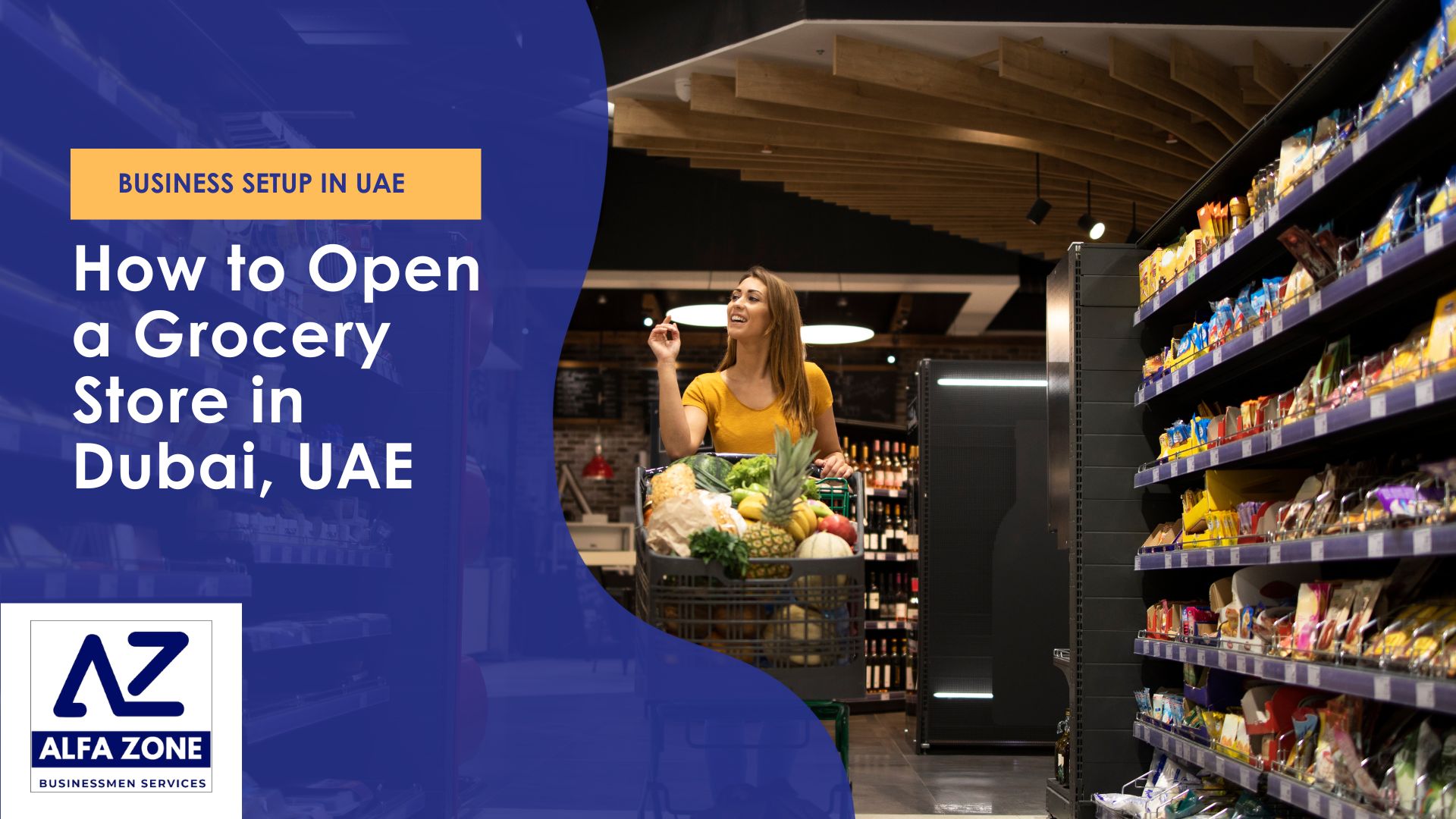 How to Open a Grocery Store in Dubai, UAE