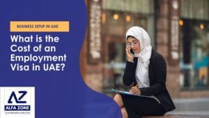 What is the Cost of an Employment Visa in UAE?