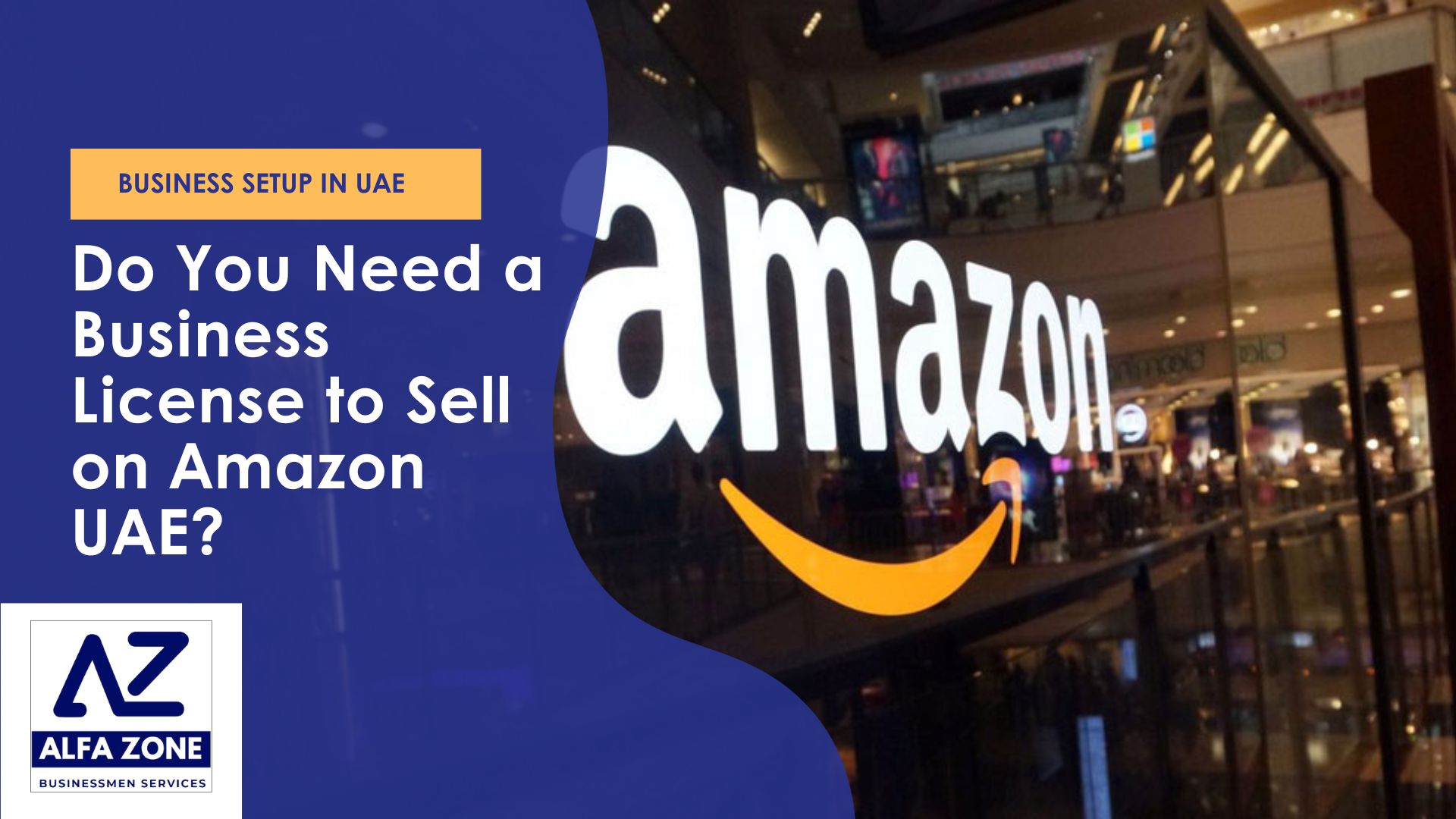 Do You Need a Business License to Sell on Amazon UAE