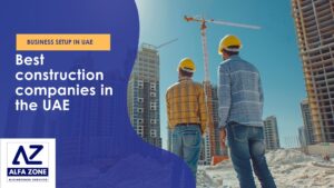 Best construction companies in the UAE