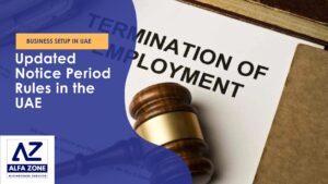 Updated Notice Period Rules in the UAE
