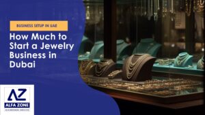 How Much to Start a Jewelry Business in Dubai in 2025