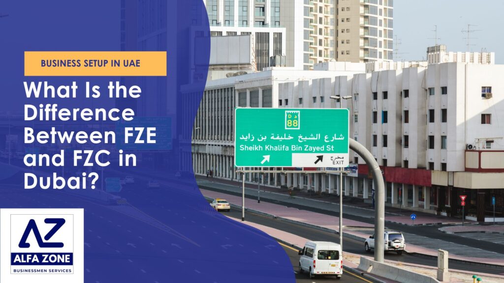 What Is the Difference Between FZE and Free zone company structure in Dubai
