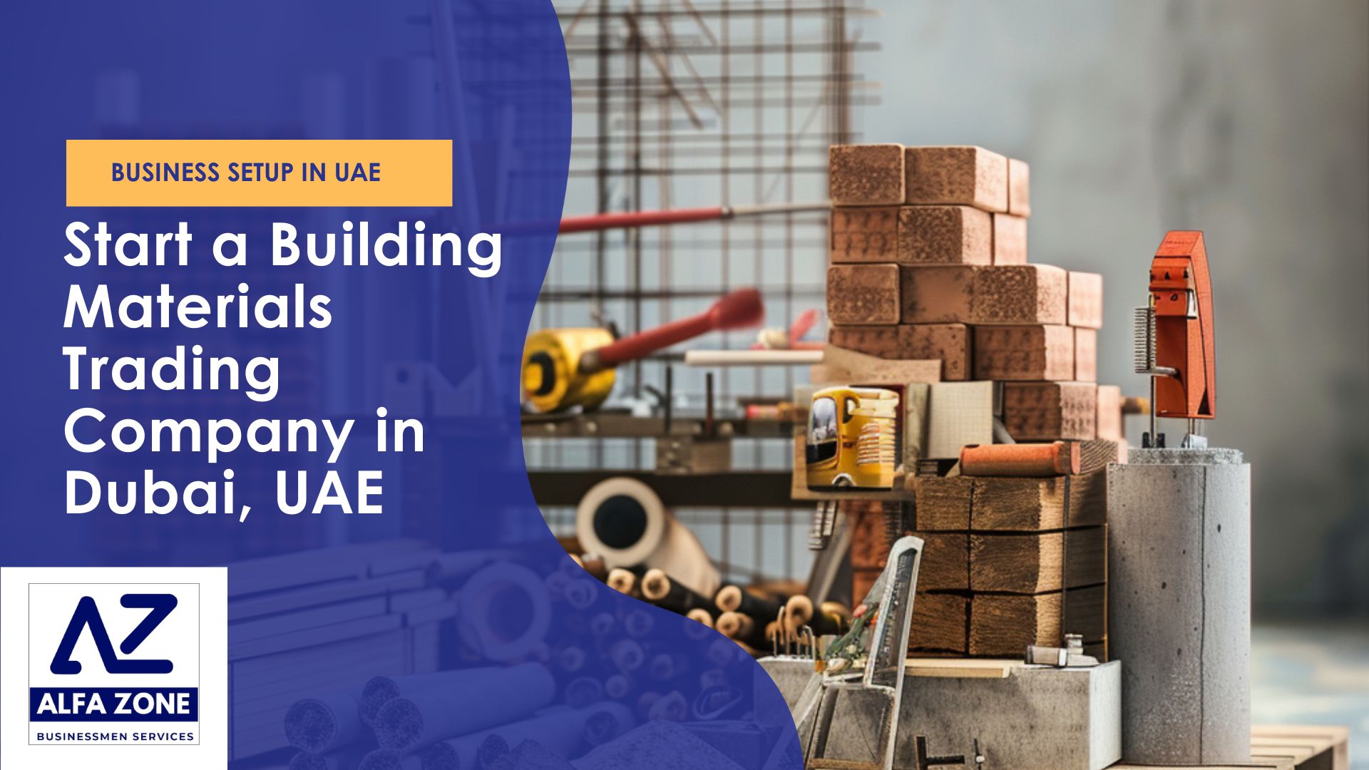 How to Start a Building Materials Trading Company in Dubai, UAE